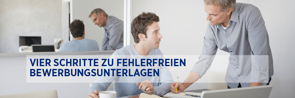 Perfekte Bewerbung in 4 Schritten Perfekte Bewerbungsunterlagen: 4 Schritte