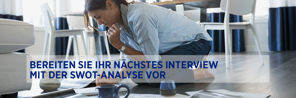 Bereiten Sie ihr nächstes Interview mit der SWOT-Analyse vor