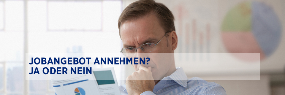 Jobangebot annehmen? Ja oder nein