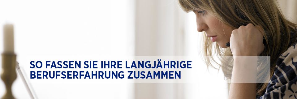 So fassen Sie ihre langjährige Berufserfahrung zusammen
