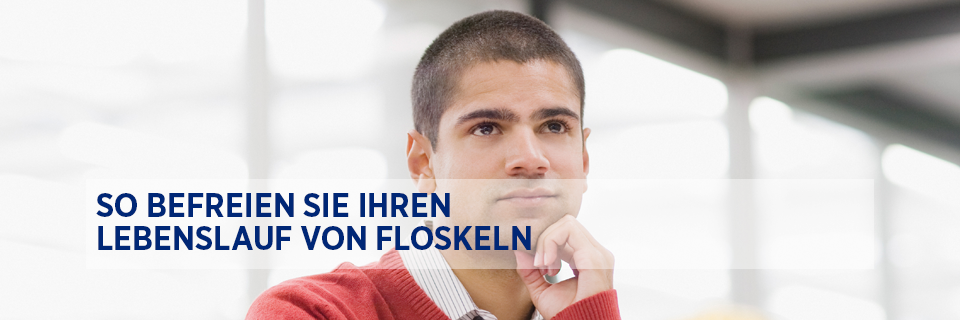 So befreien Sie Ihren Lebenslauf von Floskeln